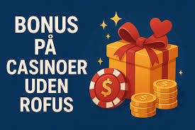 Få en Live Casino Bonus Gratis Uden Indbetaling